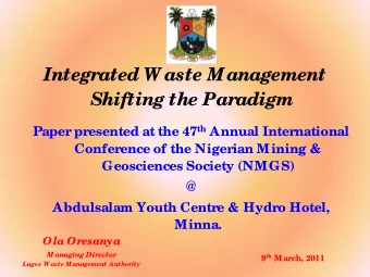 Integrated W aste Management  Shifting the Paradigm Paper presented at the 47 th Annual