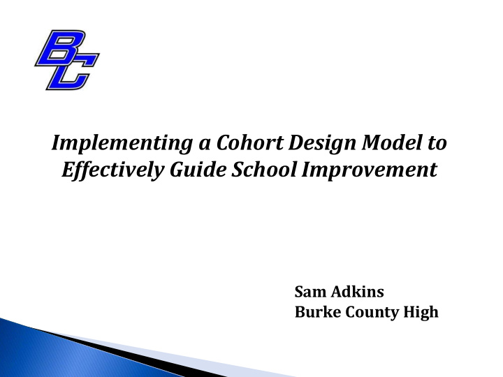 implementing a cohort design model to