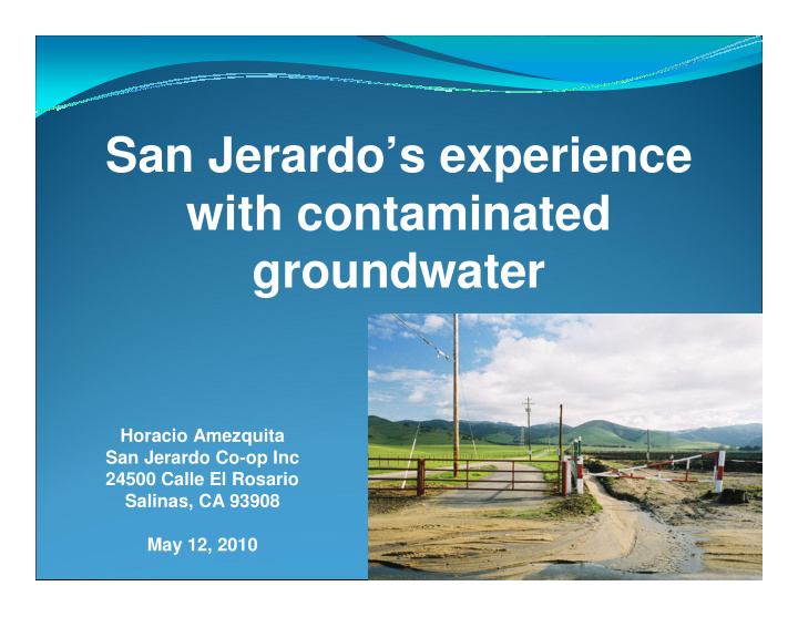 san jerardo s experience with contaminated groundwater