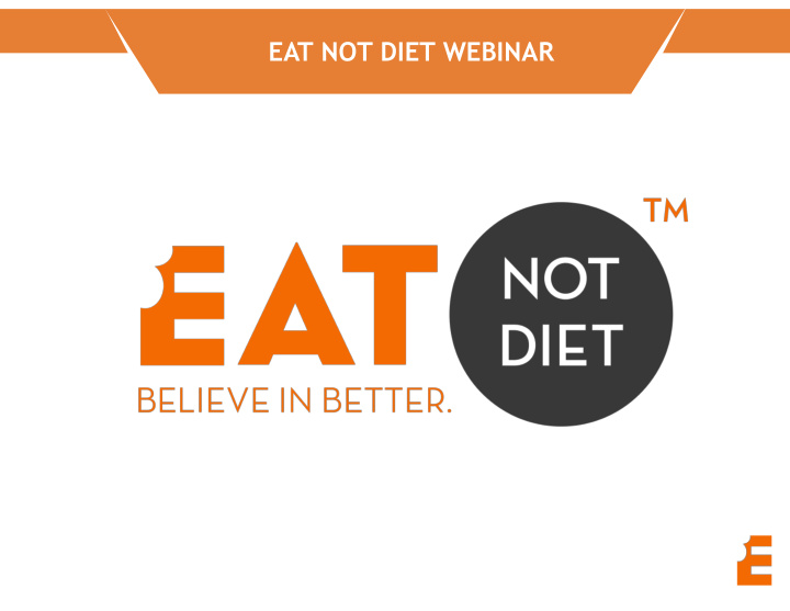 eat not diet webinar