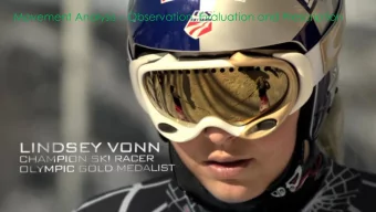 Movement Analysis  Observation, Evaluation and Prescription H OW THE SKIS ACT IN THE  SNOW