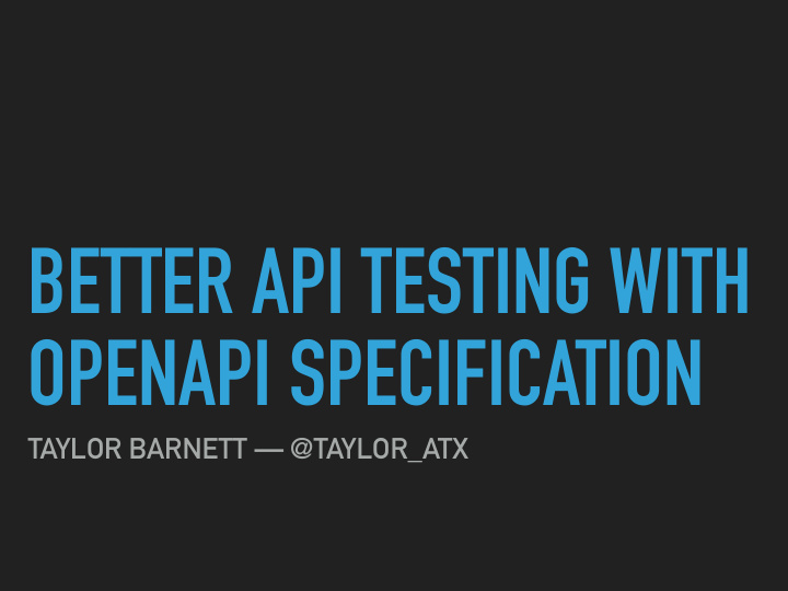 better api testing with openapi specification