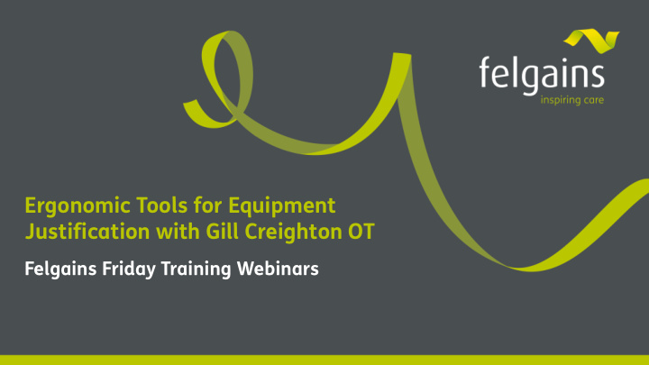 ergonomic tools for equipment justification with gill