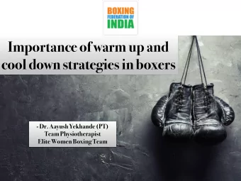 Importance of warm up and  cool down strategies in boxers  - Dr. Aayush Yekhande (PT)  Team