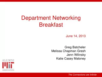 Department Networking  Breakfast  June 14, 2013  Greg Batcheler  Melissa Chapman Gresh  Jenn