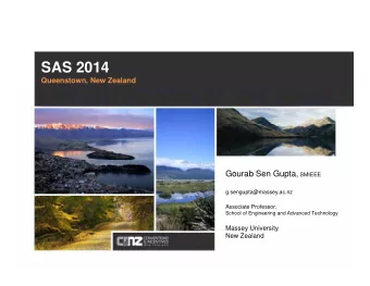 SAS 2014  Queenstown, New Zealand Gourab Sen Gupta, SMIEEE  g.sengupta@massey.ac.nz  Associate