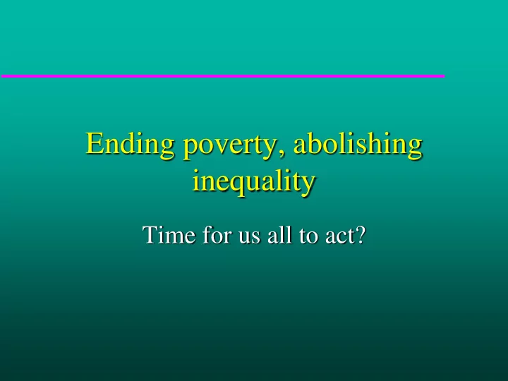 ending poverty abolishing