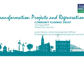 ransformation Projects and Regeneration  COMMUNITY PLANNING GROUP  14 August 2018  Timber Pier,