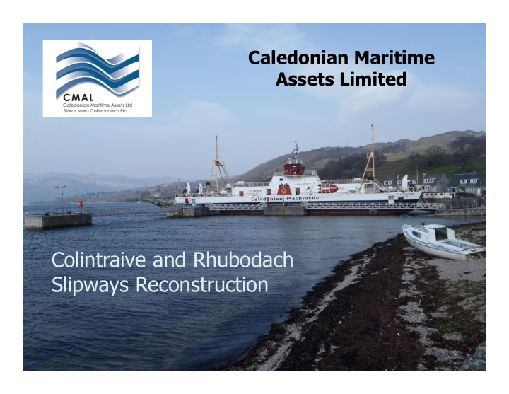 colintraive and rhubodach slipways reconstruction