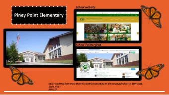 Piney Point Elementary  School Twitter feed  1175+ students from more than 45 countries served by