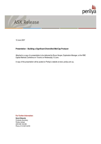 Presentation  Building a Significant Diversified Mid-Cap Producer  Attached is a copy of a