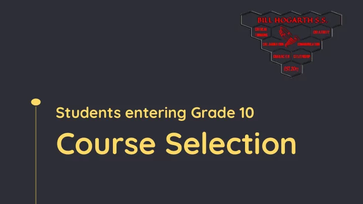 students entering grade 10 course selection important