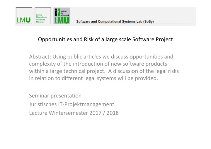 opportunities and risk of a large scale software project