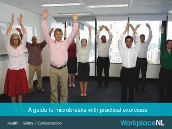 A guide to microbreaks with practical exercises  Why microbreak?   To avoid prolonged static