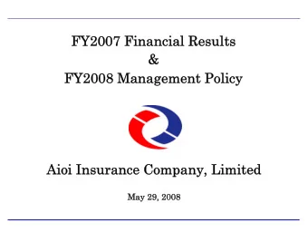 FY2007 Financial Results  FY2007 Financial Results  &amp;  FY2008 Management Policy  FY2008