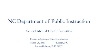 NC Department of Public Instruction  School Mental Health Activities  Update to System of Care