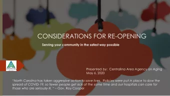 CONSIDERATIONS FOR RE-OPENING  Serving your community in the safest way possible  Presented by: