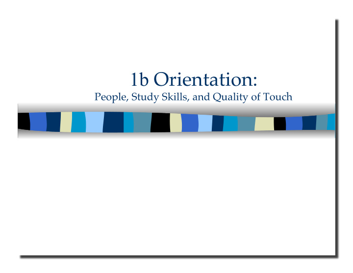 1b orientation people study skills and quality of touch