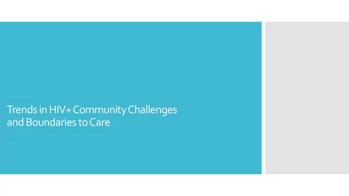 trends in hiv community challenges