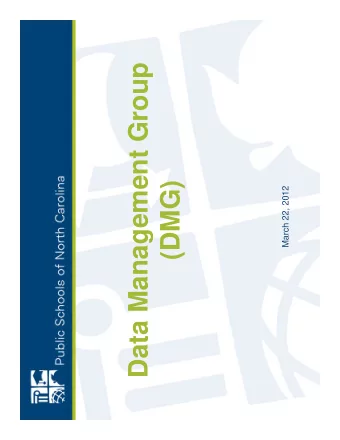 Data Management Group  p  (DMG)  March 22, 2012  g  Agenda  Agenda   What is the DMG?