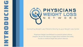 INTRODUCING  Connecting Weight Loss Patients Directly to your Weight Loss Center  Physicians Weight