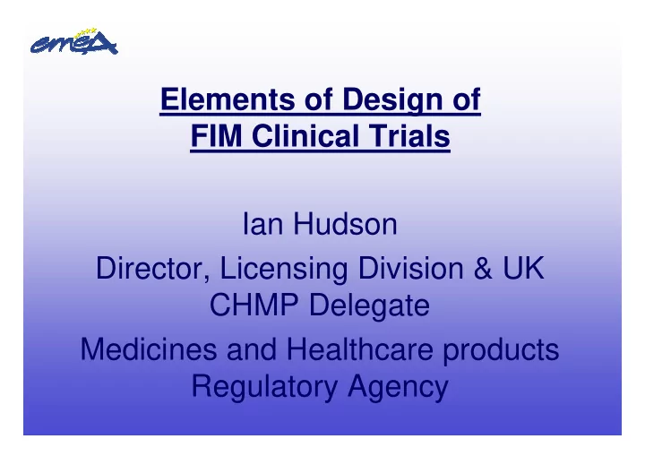 elements of design of fim clinical trials ian hudson