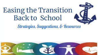 Easing the Transition  Back to  School  Strategies, Suggestions, &amp; Resources   Expectations