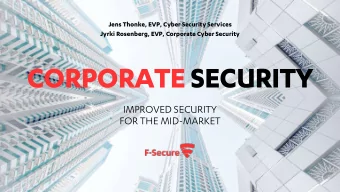 CORPORATE SECURITY  IMPROVED SECURITY  FOR THE MID-MARKET  1  SYNERGIES ACROSS SEGMENTS  Privacy