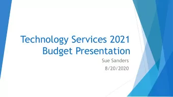Technology Services 2021  Budget Presentation  Sue Sanders  8/20/2020  Vision and Mission