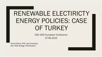 RENEWABLE ELECTIRICTY  ENERGY POLICIES: CASE  OF TURKEY  16th IAEE European Conference  27.08.2019