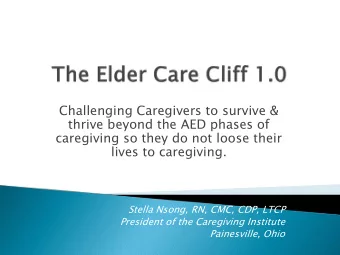 Challenging Caregivers to survive &amp;  thrive beyond the AED phases of  caregiving so they do not
