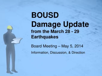 BOUSD  Damage Update  from the March 28 - 29 Earthquakes  Board Meeting  May 5, 2014