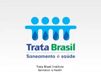 Trata Brasil Institute  Sanitation is Health  Our Reality  56%  of brazilian population has no