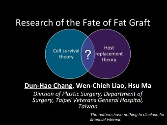 ?  ?  Dun-Hao Chang, Wen-Chieh Liao, Hsu Ma  Division of Plastic Surgery, Department of  Surgery,