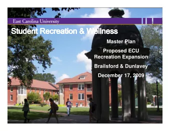Master Plan  Master Plan  Proposed ECU  Recreation Expansion  Recreation Expansion  Brailsford