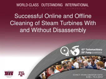 Successful Online and Offline  Cleaning of Steam Turbines With  and Without Disassembly  Successful