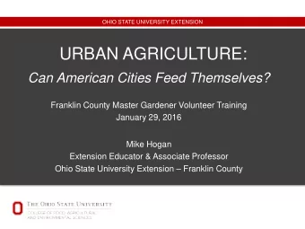 URBAN AGRICULTURE:  Can American Cities Feed Themselves?  Franklin County Master Gardener Volunteer