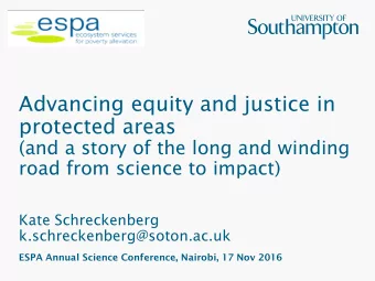 Advancing equity and justice in  protected areas  (and a story of the long and winding  road from