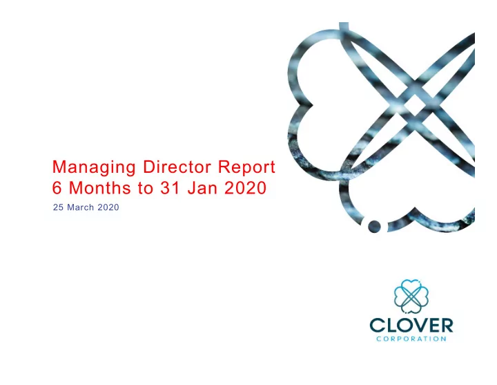 managing director report 6 months to 31 jan 2020