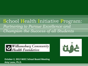 October 2, 2012 WJCC School Board Meeting  Amy Lazev, Ph.D.  Partnership with a Mission  The