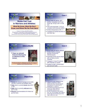 DISCLOSURE  Case 2  30 y/o male AA warrior referred  to lab to further evaluate  I have no