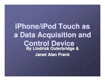 iPhone/iPod Touch as  iPhone/iPod Touch as  a Data Acquisition and  a Data Acquisition and  Control