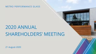 2020 ANNUAL  SHAREHOLDERS MEETING  21 August 2020  Today's  agenda  1. Welcome and introductions