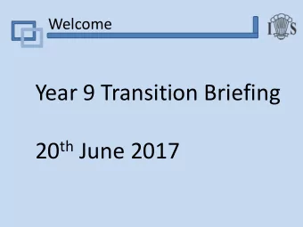 Year 9 Transition Briefing 20 th June 2017  Year 9 Transition  Mr Darren Jones  Assistant