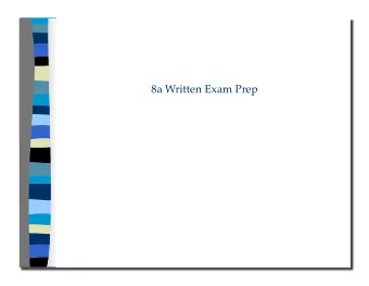 8a Written Exam Prep 8a Written Exam Prep  Class Outline  5 minutes   Attendance,
