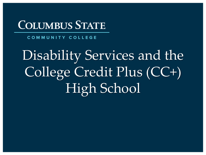 disability services and the college credit plus cc high