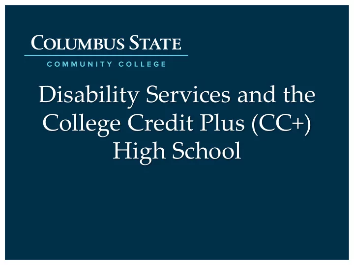 disability services and the college credit plus cc high