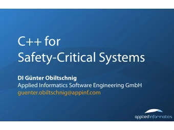 C++ for  Safety-Critical Systems  DI Gnter Obiltschnig  Applied Informatics Software Engineering