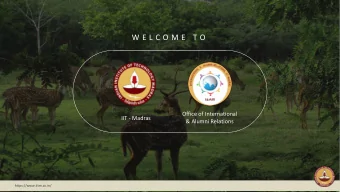 W E L C O M E  T O  Office of International  IIT - Madras  &amp; Alumni Relations