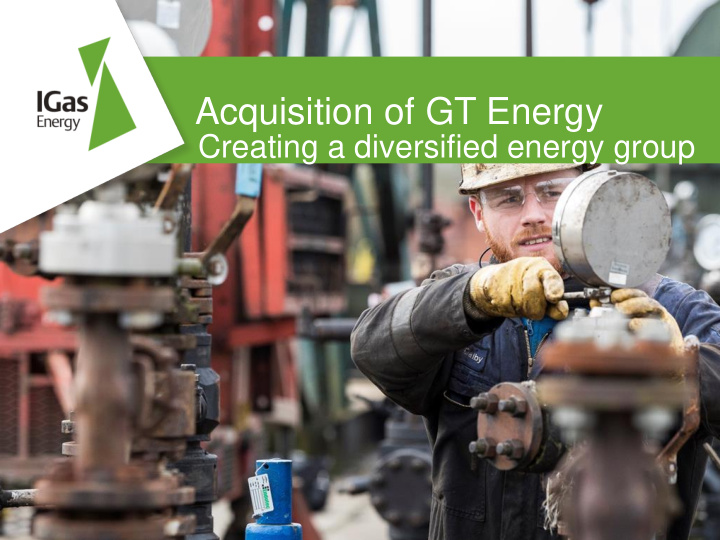 acquisition of gt energy
